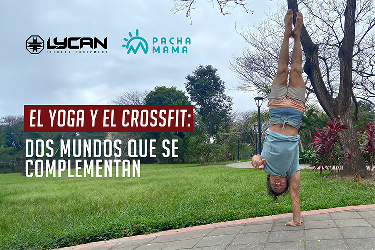 EL YOGA Y EL CROSSFIT: DOS MUNDOS QUE SE COMPLEMENTAN